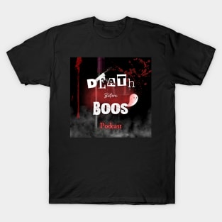 Death Before Boos Pod T-Shirt